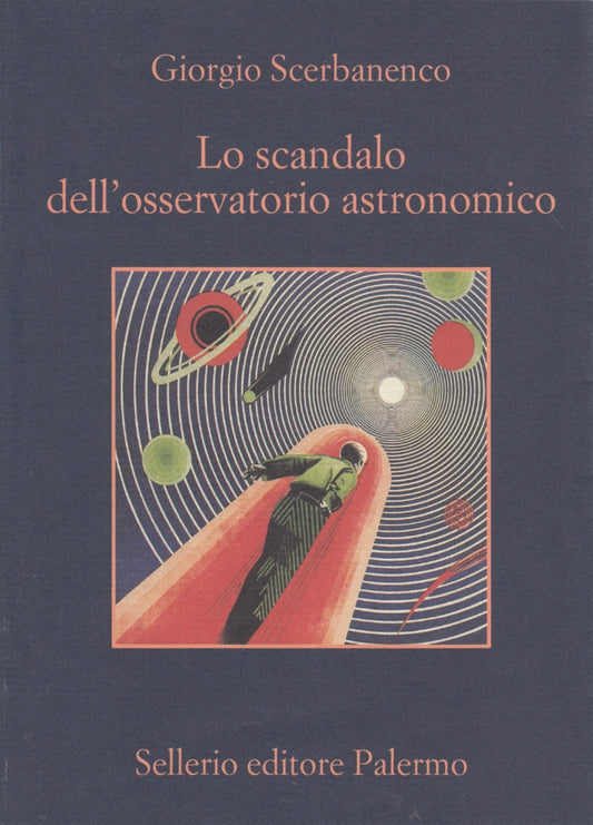 Lo scandalo dell'Osservatorio astronomico- Scerbanenco- Sellerio La memoria- XFS