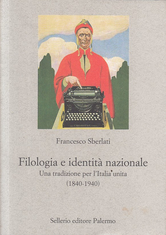 LS- FILOLOGIA E IDENTITA' NAZIONALE - SBERLATI - SELLERIO --- 2011 - B - ZFS295