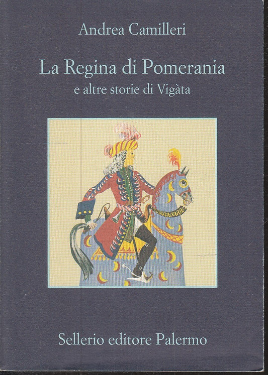 La regina di Pomerania - Andrea Camilleri - Sellerio La memoria - XFS