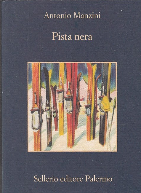 LN- LA PISTA NERA - ANTONIO MANZINI - SELLERIO - MEMORIA -- 2013 - B - XFS