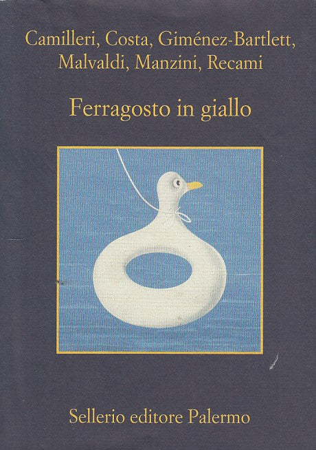 LN- FERRAGOSTO IN GIALLO- CAMILLERI COSTA- SELLERIO--- 2013- BZ- ZDS102