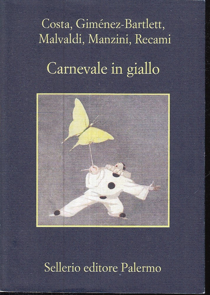 Carnevale in giallo - Gimenez-Bartlett Malvaldi Manzini - Sellerio Memoria- XFS