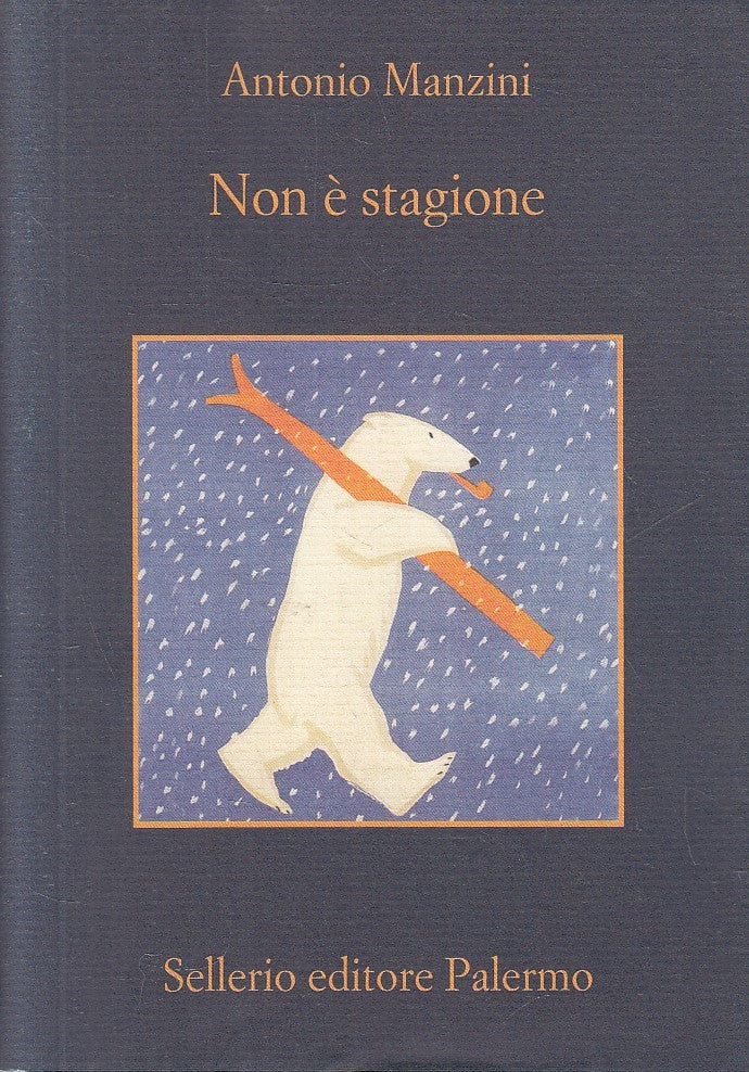 LN- NON E' STAGIONE - ANTONIO MANZINI - SELLERIO - MEMORIA --- BS - XFS
