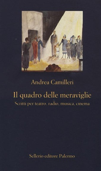 Il quadro delle meraviglie - Andrea Camilleri - Sellerio La nuova diagonale- XFS