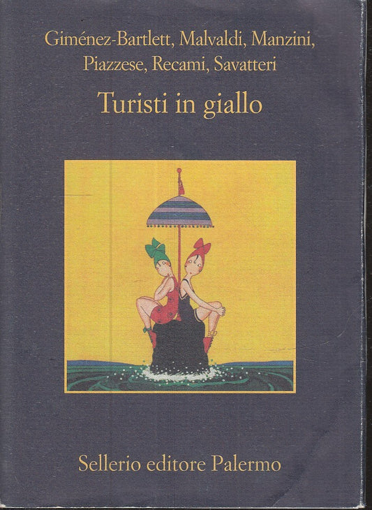 LN- TURISTI IN GIALLO- GIMENEZ BARTLETT- SELLERIO- LA MEMORIA 1005-- 2015- B-XFS
