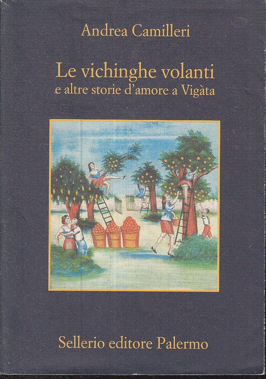 LN- LE VICHINGHE VOLANTI - ANDREA CAMILLERI - SELLERIO - MEMORIA-- 2015- BS- XFS