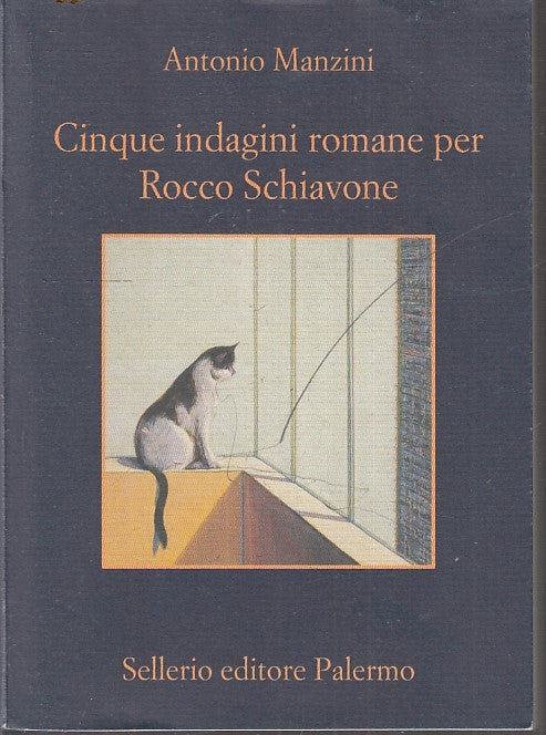 LN- CINQUE INDAGINI ROMANE PER ROCCO SCHIAVONE - MANZINI - SELLERIO ---- B- XFS