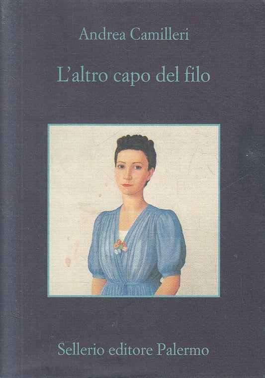 LN- L'ALTRO CAPO DEL FILO - ANDREA CAMILLERI - SELLERIO - MEMORIA --- BS - XFS