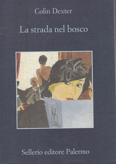 LN- LA STRADA NEL BOSCO - COLIN DEXTER - SELLERIO - LA MEMORIA --- B- XFS