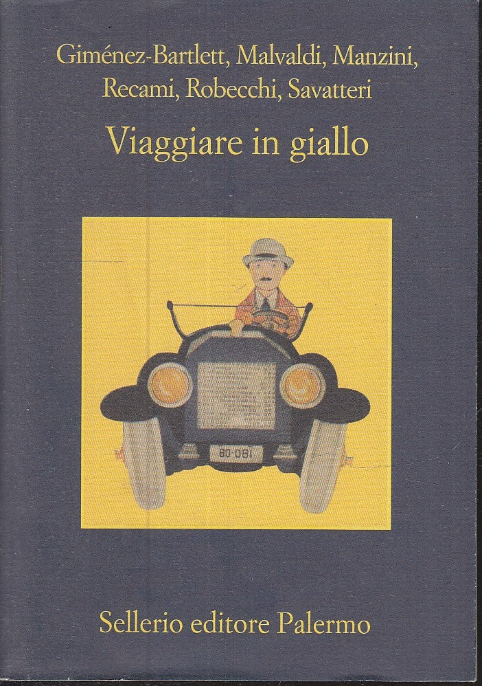 Viaggiare in giallo - Recami Manzini Malvaldi - Sellerio La Memoria - XFS