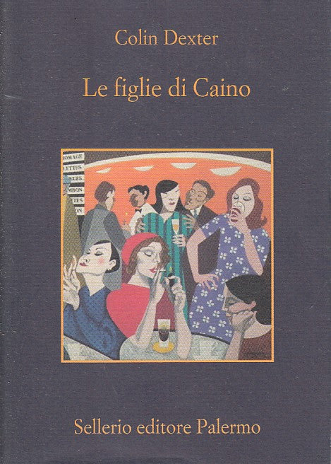 LN- LE FIGLIE DI CAINO - COLIN DEXTER - SELLERIO - LA MEMORIA --- B- XFS