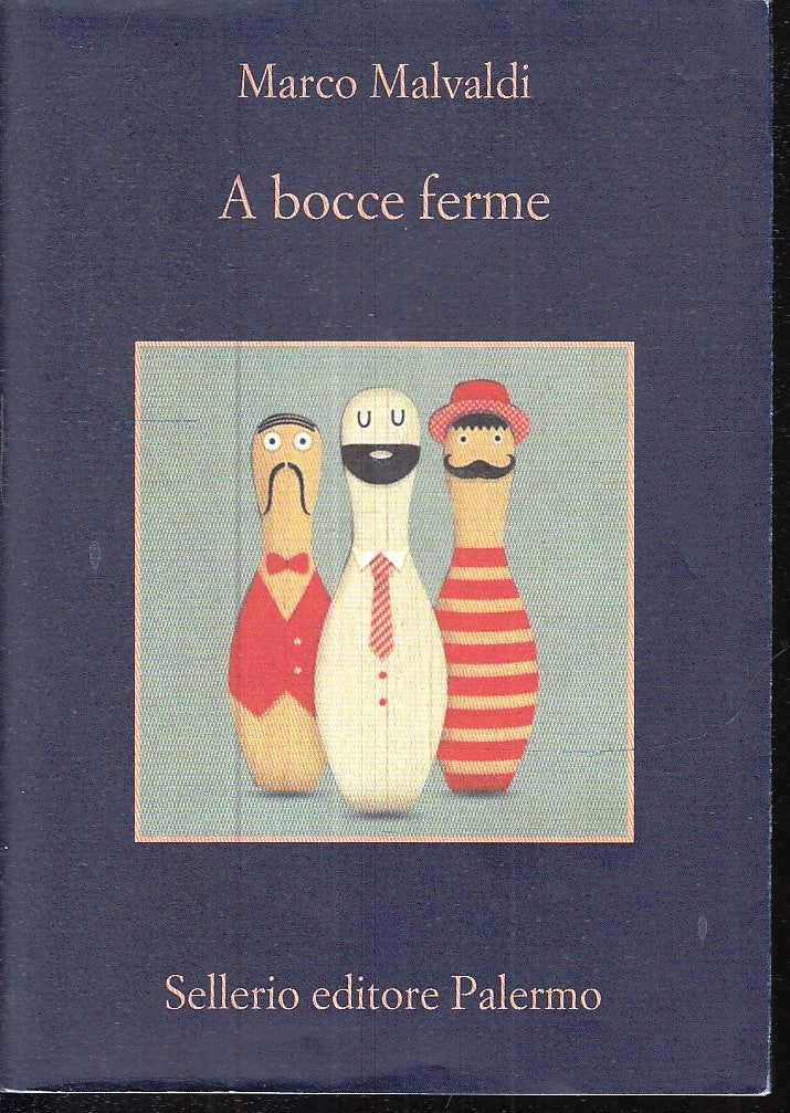 A bocce ferme - Marco Malvaldi - Sellerio La Memoria - 1a ed. - XFS