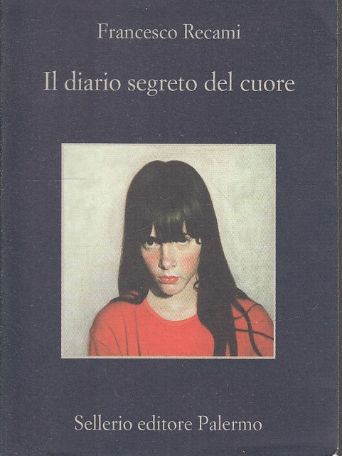LN- IL DIARIO SEGRETO DEL CUORE - RECAMI - SELLERIO - LA MEMORIA--- B- XFS