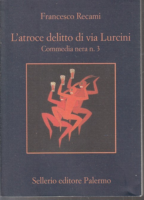 LN- L'ATROCE DELITTO VIA LURCINI COMMEDIA NERA 3- RECAMI- SELLERIO- MEMORIA- XFS