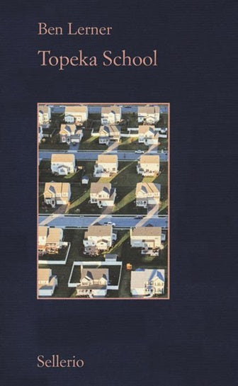 Topeka School - Ben Lerner - Sellerio Il contesto - XFS