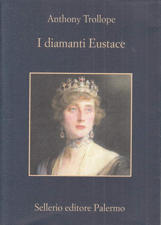 I diamanti di Eustace - Anthony Trollope - Sellerio La memoria - 1a ed. - XFS