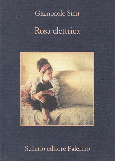 LN- ROSA ELETTRICA - GIAMPAOLO SIMI - SELLERIO - LA MEMORIA --- B- XFS