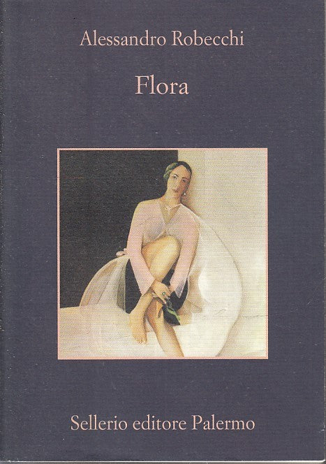 LN- FLORA - ALESSANDRO ROBECCHI - SELLERIO - LA MEMORIA --- B - XFS