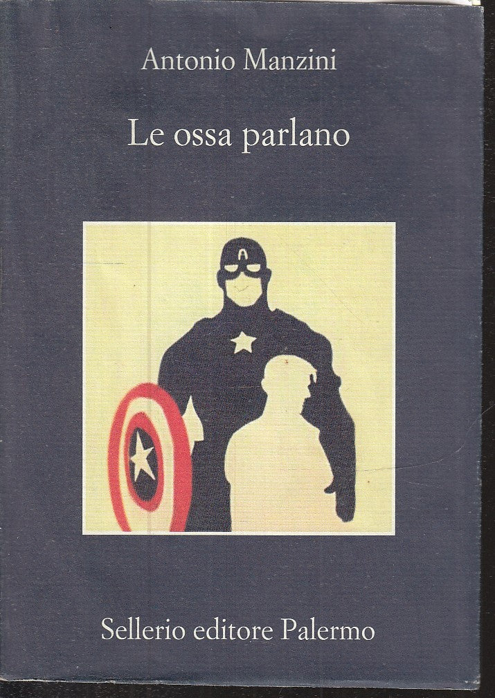 LN- LE OSSA PARLANO - ANTONIO MANZINI - SELLERIO- LA MEMORIA 1221-- 2022- B- XFS