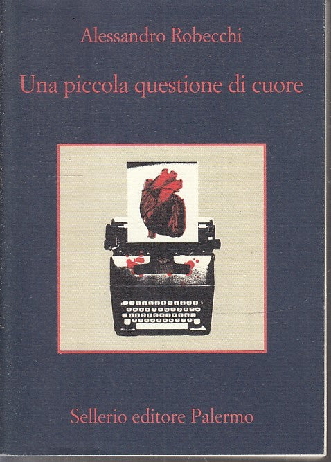 Una piccola questioni di cuore - Alessandro Robecchi - Sellerio La Memoria - XFS