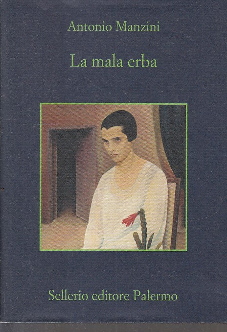 LN- LA MALA ERBA - ANTONIO MANZINI - SELLERIO - MEMORIA -- 2022 - B - XFS