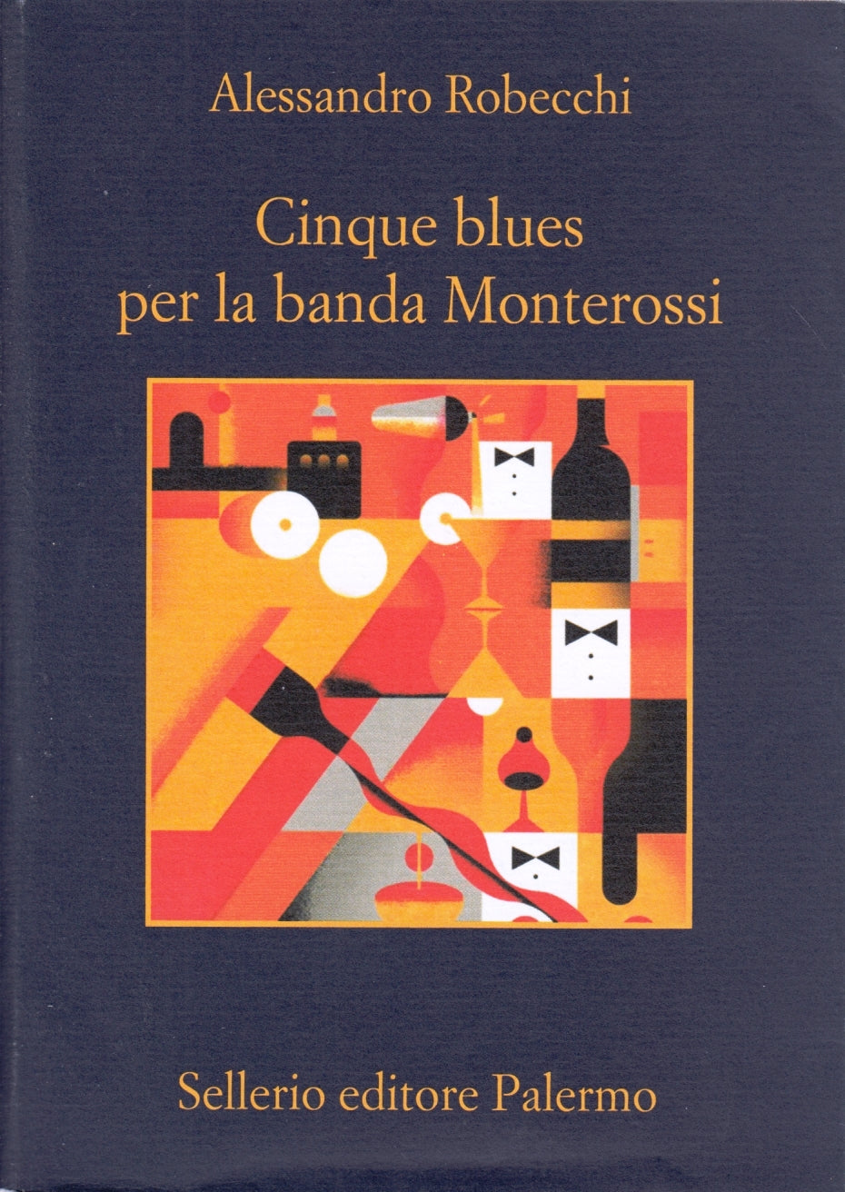 Cinque blues per la banda Monterossi- Robecchi- Sellerio La memoria- 1a ed.- XFS