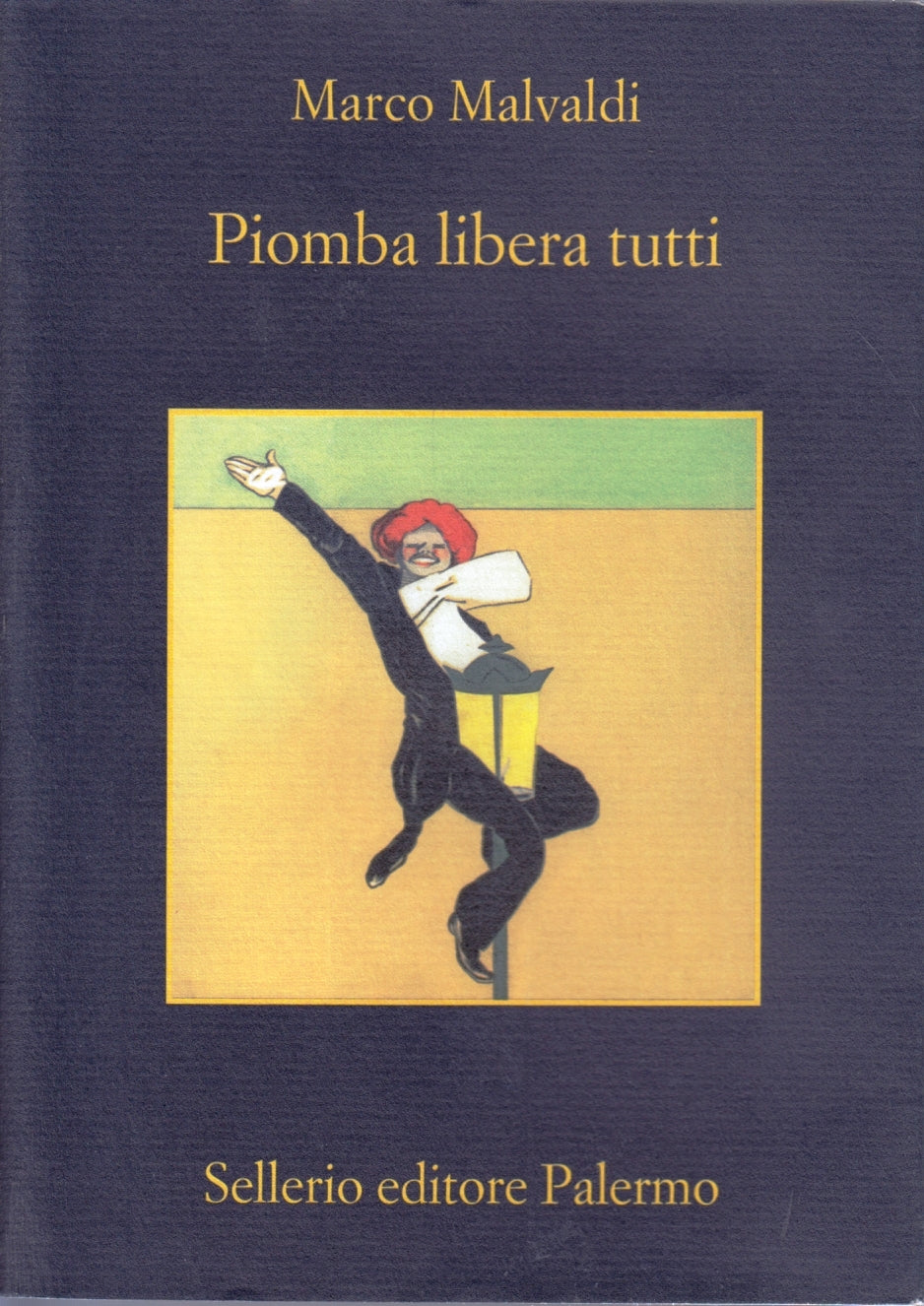 Piomba libera tutti - Marco Malvaldi - Sellerio La Memoria - 1a ed. - XFS