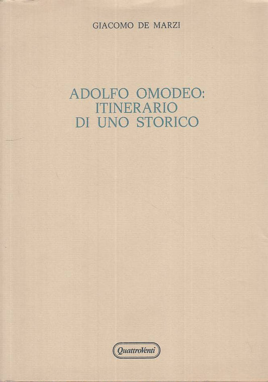 LS- ADOLFO OMODEO ITINERARIO DI STORICO -- QUATTROVETNI --- 1988 - BS - ZTS102