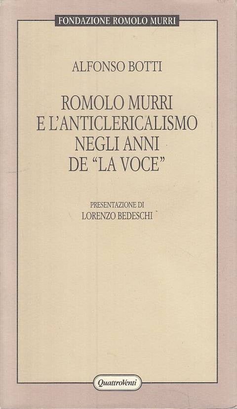 LS- ROMOLO MURRI ANTICLERICALISMO "LA VOCE"-- QUATTROVENTI--- 1996 - BS - YTS252