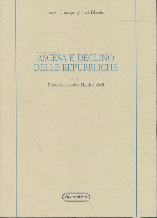 LS- ASCESA E DECLINO DELLE REPUBBLICHE -- QUATTROVENTI --- 1994 - BS - ZTS242