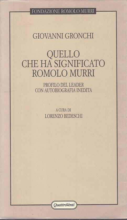 LS- QUELLO CHE HA SIGNIFICATO ROMOLO MURRI-- QUATTROVENTI --- 1997 - BS - YTS178