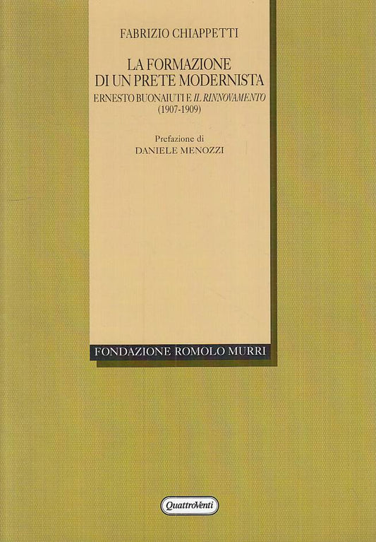 LS- FORMAZIONE DI UN PRETE MODERNISTA - CHIAPPETTI - MURRI --- 2012 - B - YTS664