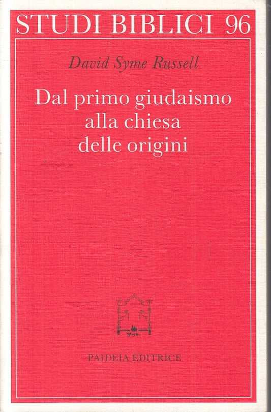 LD- DAL PRIMO GIUDAISMO ALLA CHIESA DELLE ORIGINI - RUSSELL ---- 1991- B- ZFS153