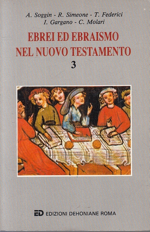 LD- EBREI ED EBRAISMO NEL NUOVO TESTAMENTO 3 -- ED DEHONIANE --- 1990- B- ZFS149