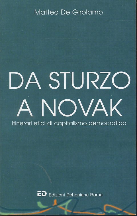 LS- DA STURZO A NOVAK CAPITALISMO DEMOCRATICO- DE GIROLAMO- EDB- 1988- B- ZTS628