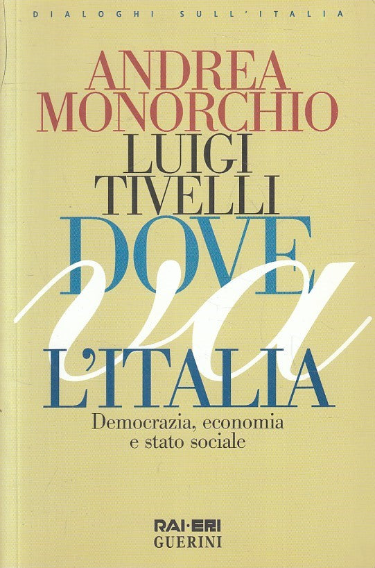 DOVE VA L'ITALIA - MONORCHIO TIVELLI - RAI ERI GUERINI - B - JXS246