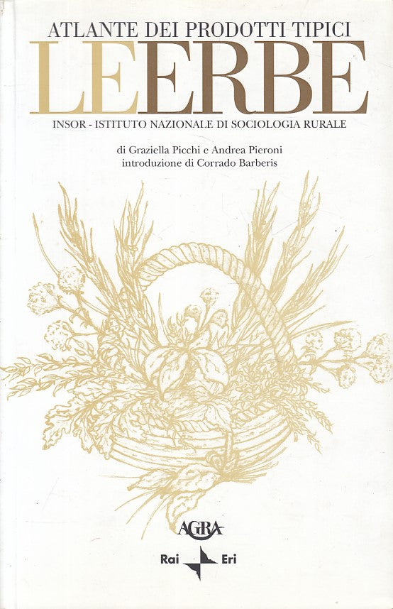 LZ- ATLANTE DEI PRODOTTI TIPICI LE ERBE -- AGRA RAI ERI --- 2005 - B - ZFS410