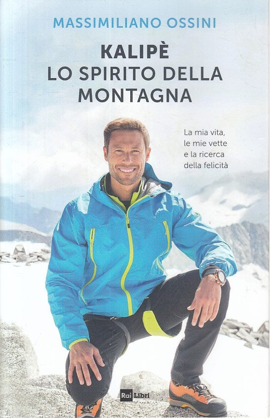 LN- KALIPE' LO SPIRITO DELLA MONTAGNA - OSSINI - RAI LIBRI --- 2019 - B - ZFS272