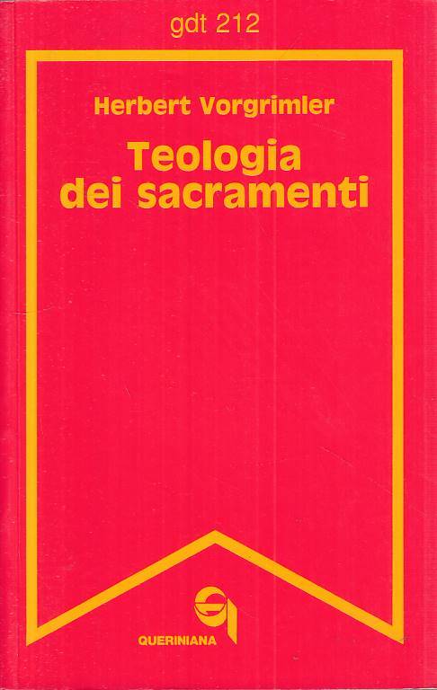 LS- TEOLOGIA DEI SACRAMENTI - VORGRIMLER - QUERINIANA --- 1992 - B - ZTS23