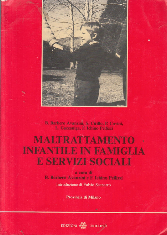 LZ- MALTRATTAMENTO INFANTILE IN FAMIGLIA SERVIZI SOCIALI- UNICOPLI- 1988- ZFS304