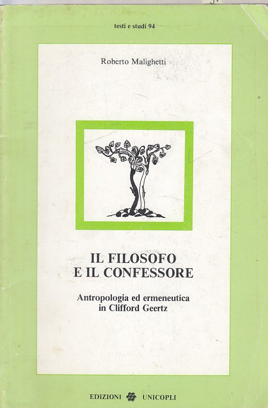 LS- IL FILOSOFO E IL CONFESSORE - MALIGHETTI - UNICOPLI --- 1996 - B - ZDS617