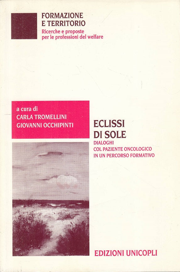 LS- ECLISSI DI SOLE DIALOGHI PAZIENTE ONCOLOGICO-- UNICOPLI--- 2002 - B - YFS182