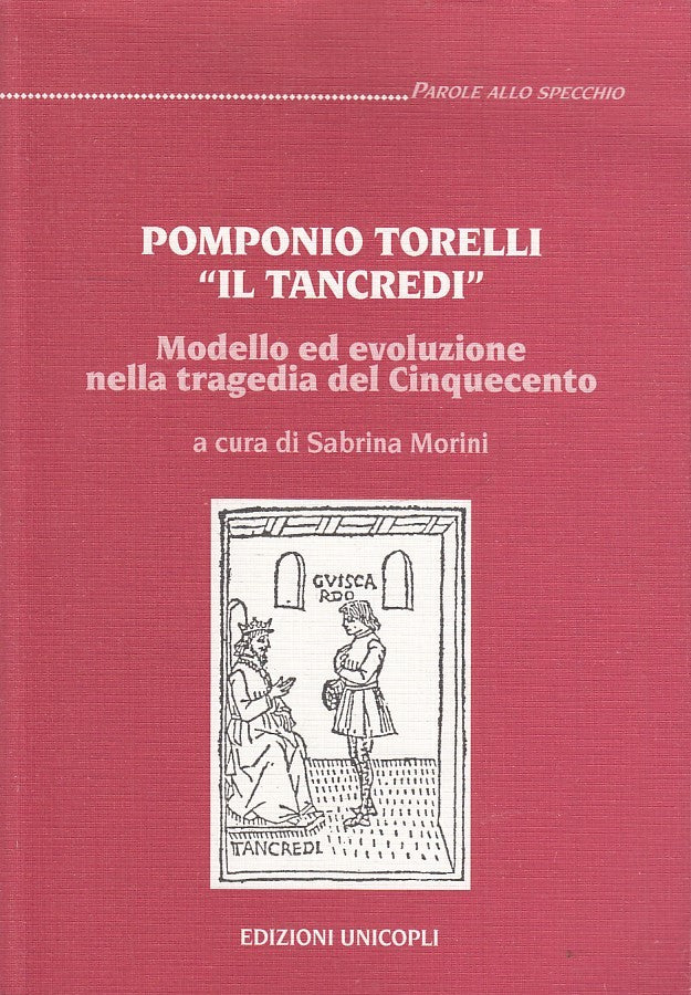 LS- POMPONIO TORELLI IL TANCREDI - MORINI - UNICOPLI PARMA --- 2004- B- ZFS155