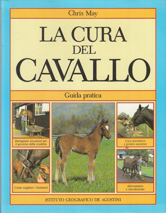 LZ- LA CURA DEL CAVALLO GUIDA PRATICA- CHRIS MAY- DE AGOSTINI--- 1988- CS-YFS140
