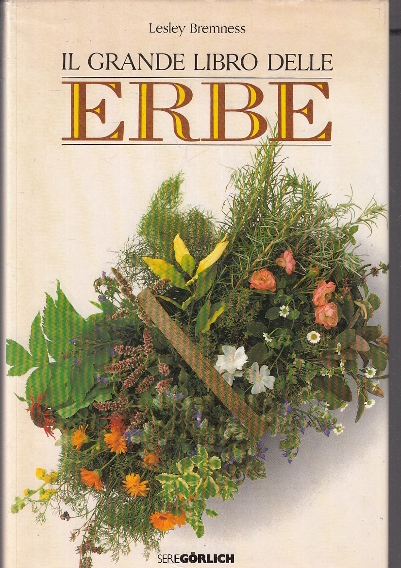 LZ- IL GRANDE LIBRO DELLE ERBE - LESLEY BREMNESS - GORLICH--- 1988- CS- YFS101