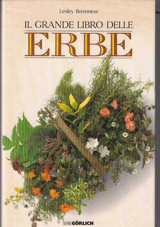 LZ- IL GRANDE LIBRO DELLE ERBE - LESLEY BREMNESS - GORLICH--- 1988- CS- YFS101
