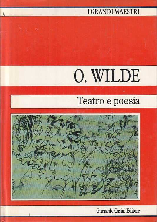 LN- TEATRO E POESIA - WILDE- GHERARDO CASINI- I GRANDI MAESTRI-- 1990- CS- ZFS82