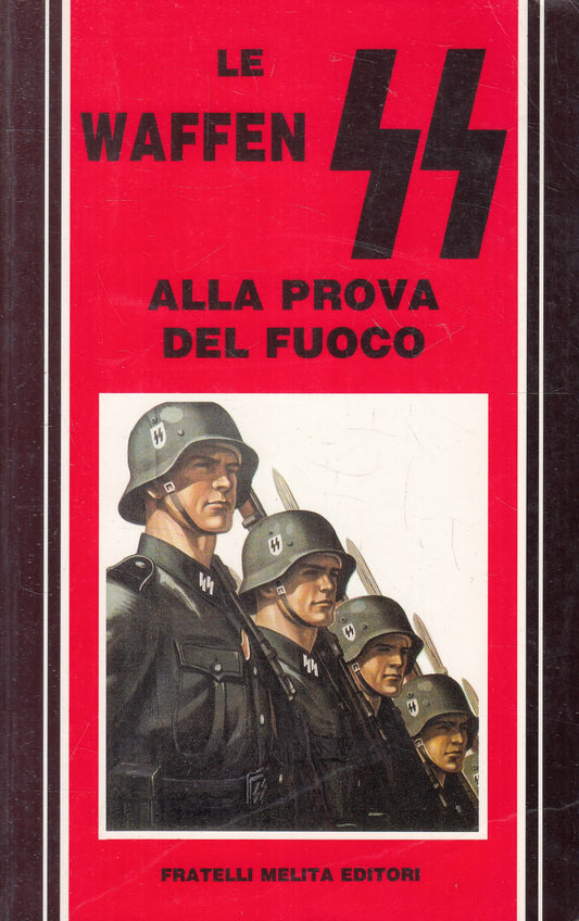 LS- LE WAFFEN SS ALLA PROVA DEL FUOCO- MICHAL- FRATELLI MELITA--- 1988- B-YFS969