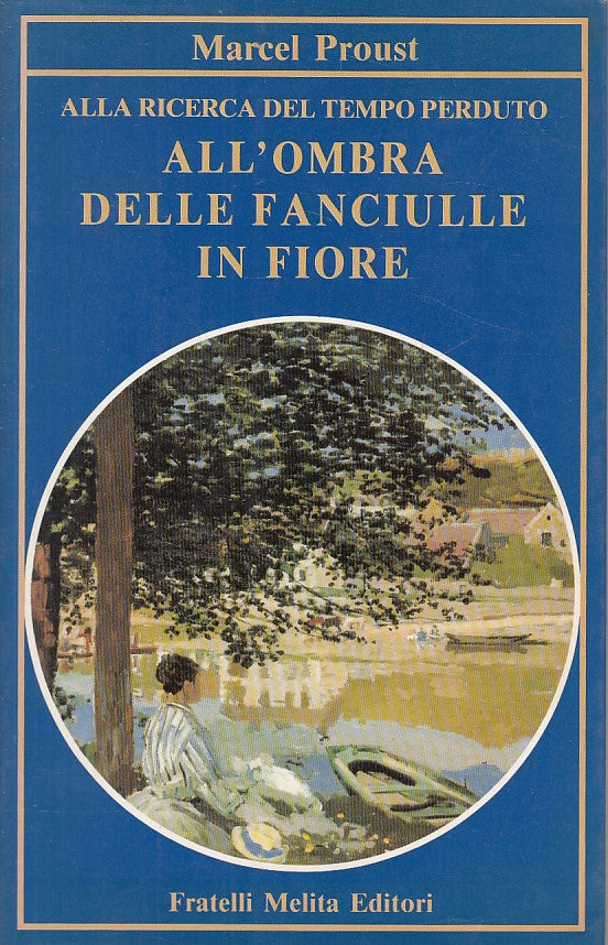 LN- ALL'OMBRA DELLE FANCIULLE IN FIORE- PROUST- FME-- 1a ED.- 1988 - BS - YDS424