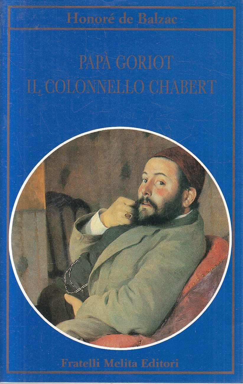 PAPA' GORIOT IL COLONNELLO CHABERT - DE BALZAC - MELITA - BS - JXS300